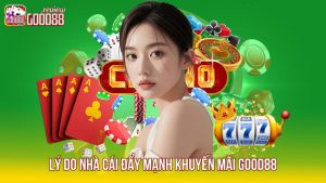 1 Ly-do-nha-cai-day-manh-khuyen-mai-Good88